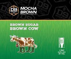 D9 Brown Sugar Brown Cow Mocha Brown Ale