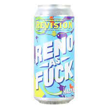 Revison Reno As Fuck